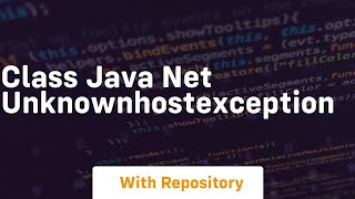 class java net unknownhostexception