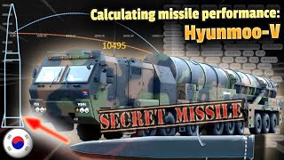 Calculating performance of a secretive missile: Hyunmoo-5 step-by-step modelling