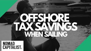 How Sailing Could Raise Your Tax Bill