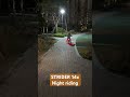 strider 14x night riding with led light