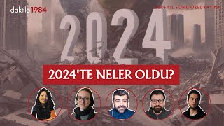 2024'te Neler Oldu? | 2024 Yıl Sonu Özel Yayını | Daktilo1984