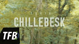 Tekir - Chillebesk [Official Video]