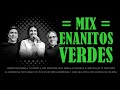 MIX ENANITOS VERDES 2022 💚⚡ - DADDOW DJ ( Homenaje a MARCIANO CANTERO, sólo GRANDES ÉXITOS)