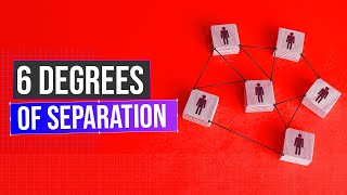 What Is The 6 Degrees Of Separation - Are We All Connected?