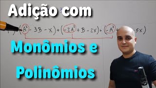 Adição de monômios e polinômios