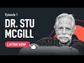 Episode #1 - Dr. Stu McGill