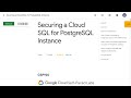 Securing a Cloud SQL for PostgreSQL Instance GSP920