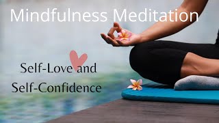 Mindfulness Meditation on Self Love and Self Confidence