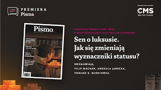 Premiera Pisma. Sen o luksusie. Jak się zmieniają wyznaczniki statusu?