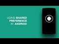 Android Shared Preferences Tutorial