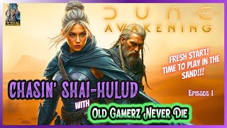 Dune Awakening w/ @OldGamerzNeverDie   Ep 1.