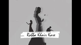 Rabba Khair Kare  (Official Lyric Video)  Karan Chauhan | Naveen Dhyani | AND17