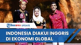 Inggris Semakin Mengakui Bahwa Indonesia Memainkan Peran Penting dalam Tatanan Ekonomi Global