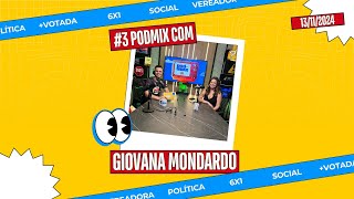 PODMIX #3 - GIOVANA MONDARDO - Escala 6x1 e pautas sensíveis da sociedade