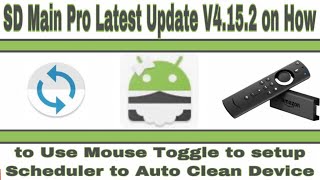 SD Main Pro Latest Update V4.15.2 on How to Use Mouse Toggle to setup Scheduler to Auto Clean Device