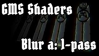 Shader Tutorial for GameMaker 15a - Single Pass Blur & Multiple Texture Samples