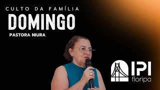 Culto 08/12/2024 - Culto da Família - Pra Niura