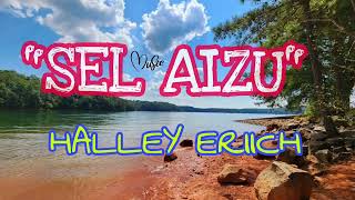 “MELAI LOU” HALLEY ERIICH | SEL AIZU ALBUM