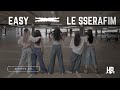 LE SSERAFIM (르세라핌) - 'EASY' | DANCE COVER BY KCL HI-RISE