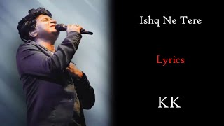 Ishq Ne Tere | Lyrical | Soulful KK | Himesh Reshammiya | Irshad Kamil | Ahista Ahista