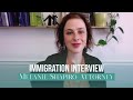 Five Mistakes NOT to Make at your IMMIGRATION Interview