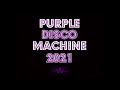 Purple Disco Machine 2021  Best Tracks and Remixes 2  