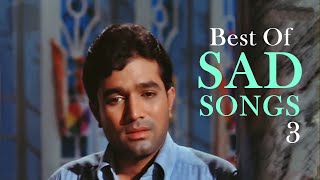 Best of Sad Love Songs (HD) - Jukebox 3 - Top Bollywood Heartbreak Sad Songs
