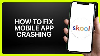 How To Fix Skool Mobile App Crashing ! Tutorial
