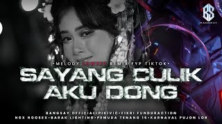 DJ AYO SAYANG CULIK AKU DONG X MELODY LOWKEY FYP TIKTOK BANGSAY | FIKRI FUNDURACTION