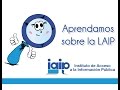 Vídeo Educativo sobre la LAIP