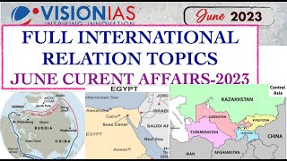 Full International relations current affairs of June month #visionias #june2023currentaffairs #ias