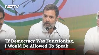 "If Democracy Was Functioning, I Would Be Allowed To Speak": Rahul Gandhi