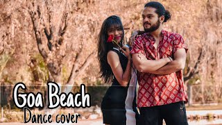GOA BEACH - Tony Kakkar & Neha Kakkar | Aditya Narayan |  Pooja Khandei | Anadi Kashiv | Dance Cover