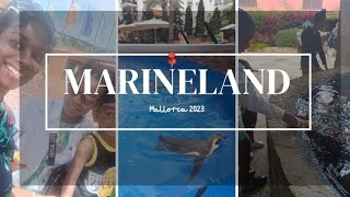 Things to do and see at Marineland, Majorca Spain 2023