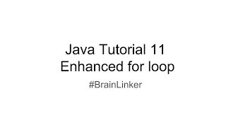 Java Tutorial 11 Enhanced for loop