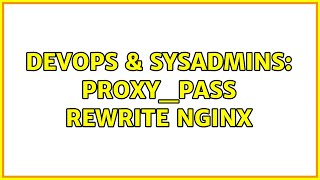 DevOps & SysAdmins: proxy_pass rewrite nginx