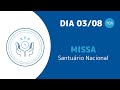 Missa | Santuário Nacional de Aparecida 16h 03/08/2024
