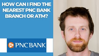 How can I find the nearest PNC Bank branch or ATM?