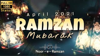 【HD】Ramadan Mubarak 2021🥀 | Noor-e-Ramzan | WhatsApp Status (Short Edit) | Special Status ❤️