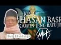 Ceramah Ki Balap_Hasan Basri kawin Jeung Ratu Jin,Full epesode 1-3