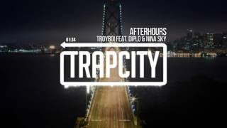 Troyboi - Afterhours Feat Diplo And Nina Sky