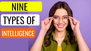 9 Types of Intelligence, Which One Are You? |Psychology Facts & Tips