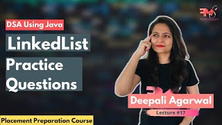 LinkedList Practice Questions with Solution | DSA using Java #17