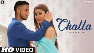 Challa Kaka (Official Video) Kaka New Song | New Punjabi Song 2022 | Latest Punjabi Songs 2022