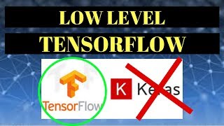Low Level TensorFlow Tutorial