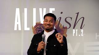 Alive-ish Pt.2 // Pastor Eddie Jordan