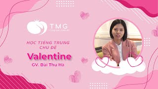 Ngoại ngữ Tomato : Học tiếng Trung chủ đề Valentine