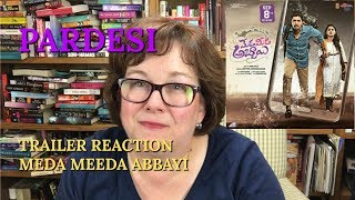 Trailer Reaction Meda Meeda Abbayi on Pardesi