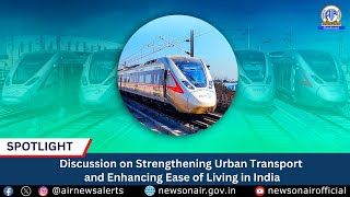 Discussion on Strengthening Urban Transport and Enhancing Ease of Living in India