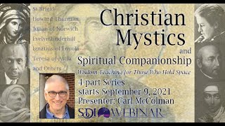 Christian Mystics \u0026 Spiritual Companionship - with Carl McColman